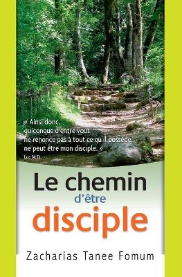 Book cover for Le Chemin D'etre Disciple
