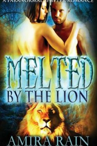 Cover of Melted By The Lion