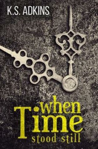Cover of when Time stood still