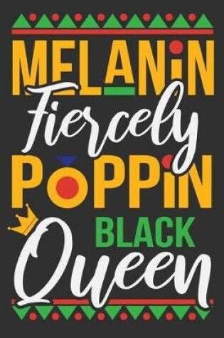 Cover of Melanin Fiercely Poppin Black Queen