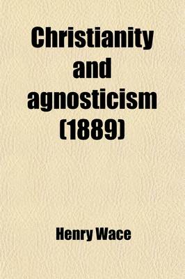 Book cover for Christianity and Agnosticism; A Controversy