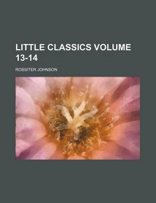 Book cover for Little Classics Volume 13-14