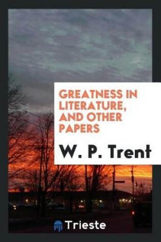 Cover of Greatness in Literature, and Other Papers