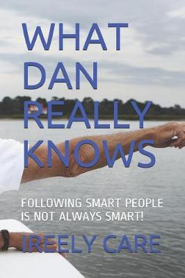 Book cover for What Dan Really Knows