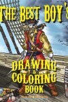Book cover for The Best BOY's DRAWING & COLORING Book