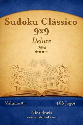 Book cover for Sudoku Clássico 9x9 Deluxe - Difícil - Volume 54 - 468 Jogos