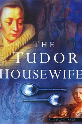 Cover of The Tudor Housewife