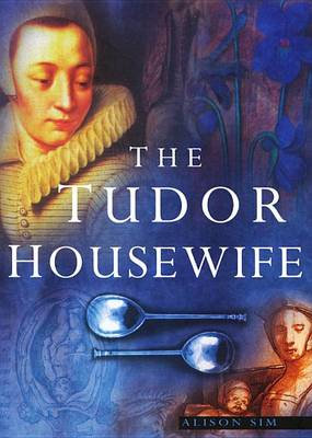 Book cover for The Tudor Housewife