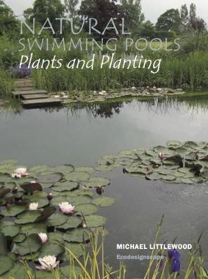 Book cover for Natural Swimming Pools: Plants and Planting