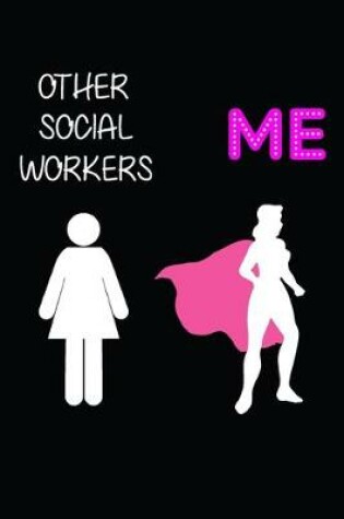 Cover of Other Social Workers Vs Me