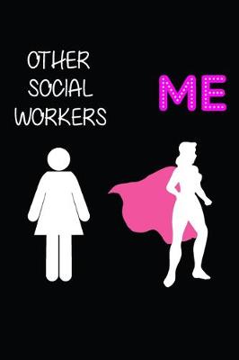 Book cover for Other Social Workers Vs Me