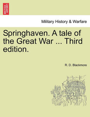 Book cover for Springhaven. a Tale of the Great War ... Third Edition.Vol. I.