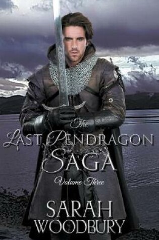 Cover of The Last Pendragon Saga Volume 3