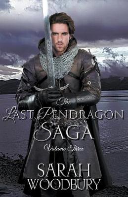 Book cover for The Last Pendragon Saga Volume 3