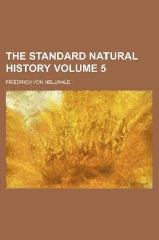 Cover of The Standard Natural History Volume 5