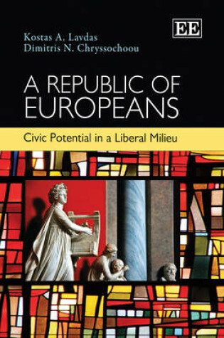 Cover of A Republic of Europeans - Civic Potential in a Liberal Milieu