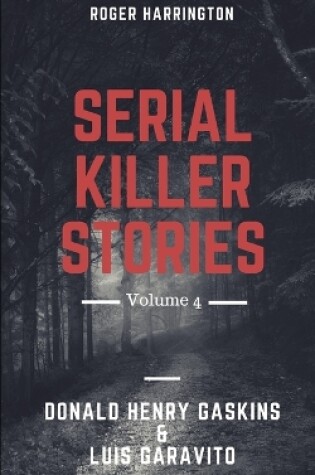 Cover of Serial Killer Stories Volume 4