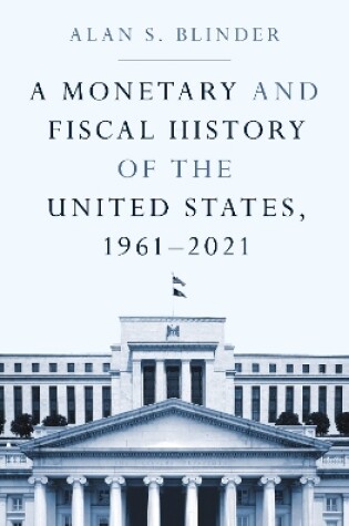 Cover of A Monetary and Fiscal History of the United States, 1961–2021