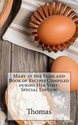 Book cover for Mary at the Farm and Book of Recipes Compiled During Her Visit