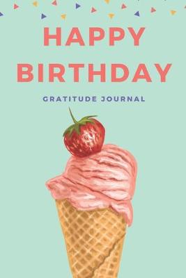 Book cover for Happy Birthday Gratitude Journal