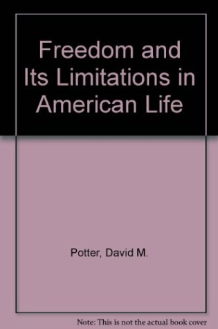 Cover of Freedom and Its Limitations in American Life