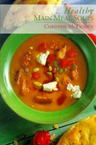 Cover of Healthy Main Meal Soups