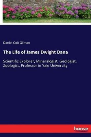 Cover of The Life of James Dwight Dana