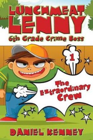 Cover of Lunchmeat Lenny 6th Grade Crime Boss