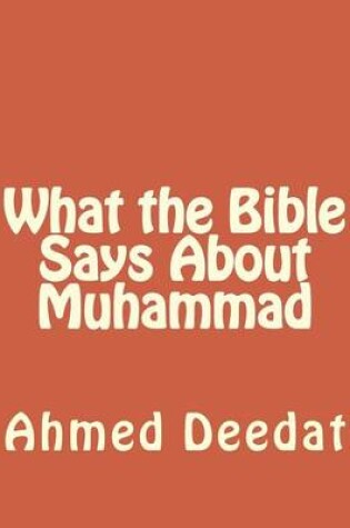Cover of What the Bible Says About Muhammad