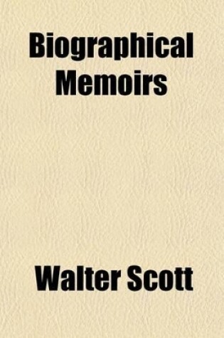 Cover of Biographical Memoirs; In Two Volumes