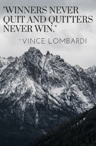 Cover of Winners Never Quit And Quitters Never Win