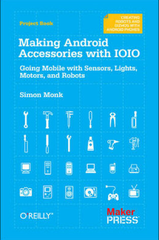 Cover of Making Android Accessories with the IOIO