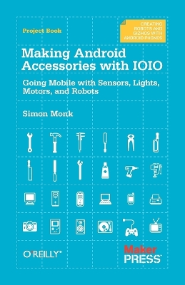 Book cover for Making Android Accessories with the IOIO