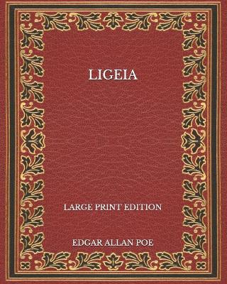 Book cover for Ligeia - Large Print Edition