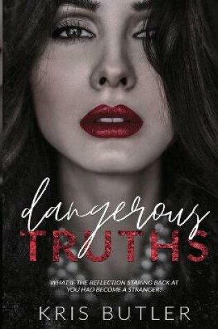 Cover of Dangerous Truths