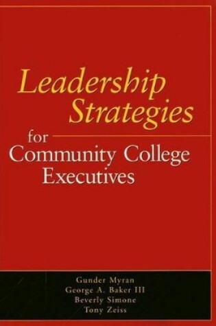 Cover of Leadership Strategies for Community College Executives