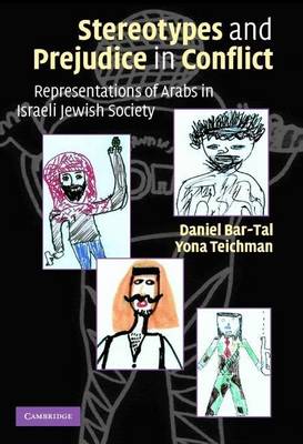 Book cover for Stereotypes and Prejudice in Conflict: Representations of Arabs in Israeli Jewish Society