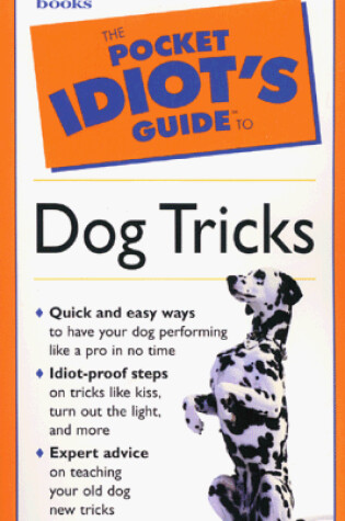 Cover of The Pocket Idiot's Guide to Tricks For Your Dog