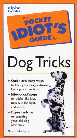 Book cover for The Pocket Idiot's Guide to Tricks For Your Dog