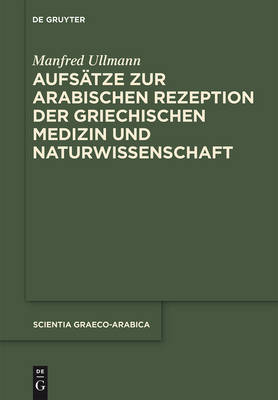 Book cover for Aufsatze Zur Arabischen Rezeption Der Griechischen Medizin Und Naturwissenschaften