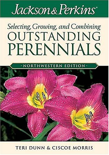 Book cover for Jackson & Perkins Selecting, Growing, and Combining Outstanding Perennials: Northwestern Edition