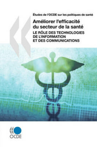 Cover of Etudes de l'OCDE sur les politiques de sante Ameliorer l'efficacite du secteur de la sante