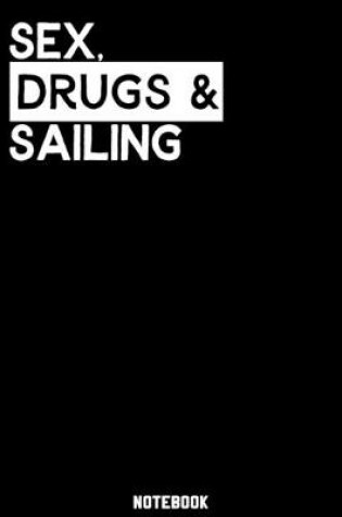 Cover of Sex, Drugs and Sailing Notebook