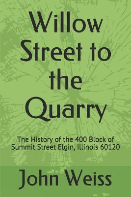 Book cover for Willow Street to the Quarry