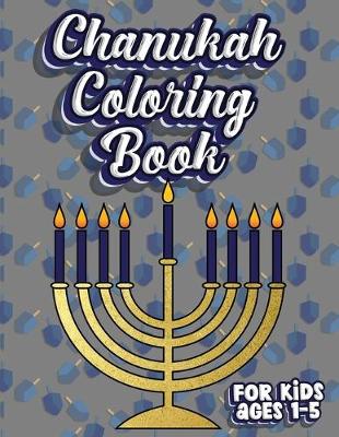 Book cover for Chanukah Coloring Book For Kids Ages 1-5