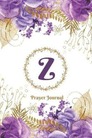 Cover of Praise and Worship Prayer Journal - Purple Rose Passion - Monogram Letter Z