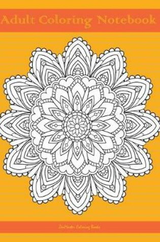 Cover of Adult Coloring Notebook (orange edition)
