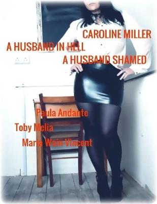 Book cover for Caroline Miller - A Husband In Hell - A Husband Shamed