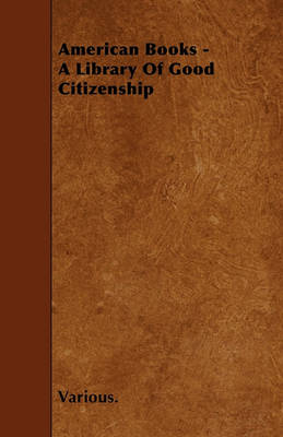 Book cover for American Books - A Library Of Good Citizenship