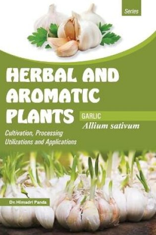 Cover of HERBAL AND AROMATIC PLANTS - Allium sativum (GARLIC)